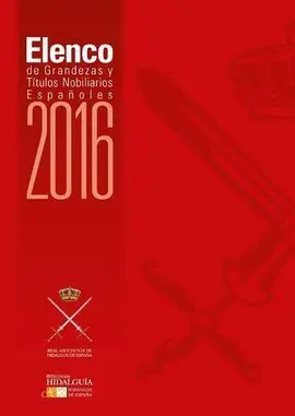 Elenco de Grandezas y Títulos Nobiliarios Españoles 2016
