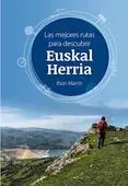 Las Mejores Rutas para Descubrir Euskal Herria