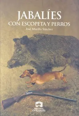 Jabalíes con Escopeta y Perros