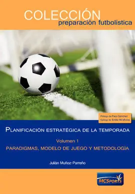 Planificación Estratégica de la Temporada, Tomo 1: Paradigmas, Modelo de Juego y Metodologia