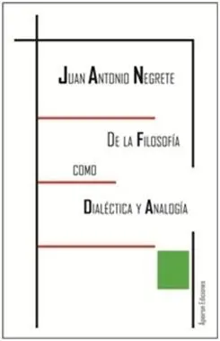 De la Filosofía Como Dialéctica y Analogía