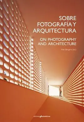 Sobre Fotografia y Arquitectura