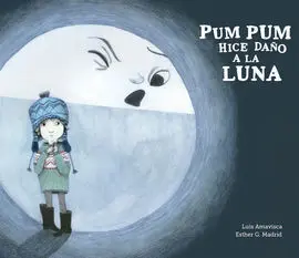 Pum Pum Hice Daño a la Luna