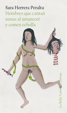 Hombres que Cantan Nanas Al Amanecer y Comen Cebolla