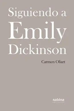 Siguiendo a Emily Dickinson