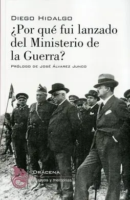 ¿Por qué Fui Lanzado del Ministerio de la Guerra?