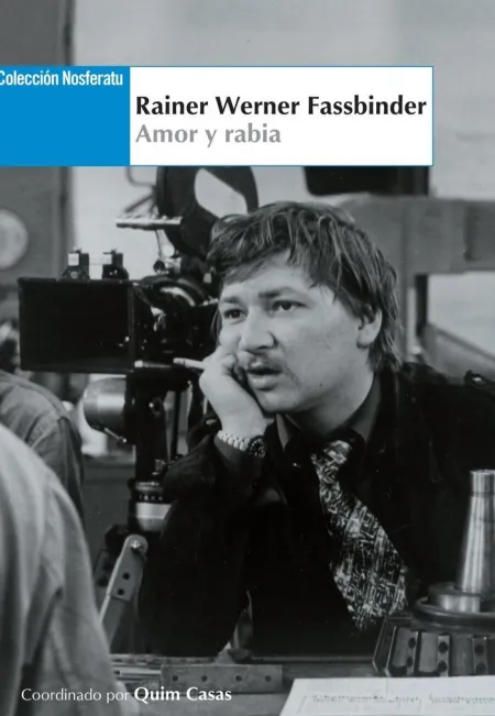 Rainer Werner Fassbinder Amor y Rabia