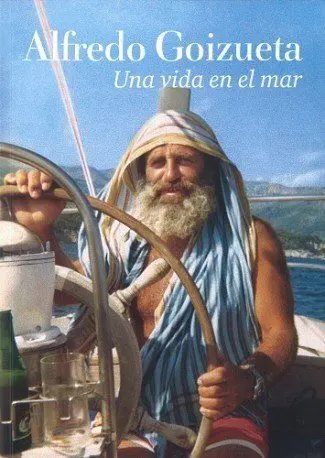 Alberto Goizueta. una Vida en el Mar.