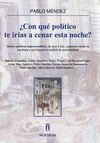 ¿CON QUE POLÍTICO TE IRÍAS A CENAR ESTA NOCHE?