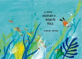 La Primera Aventura del Ratoncito Pérez