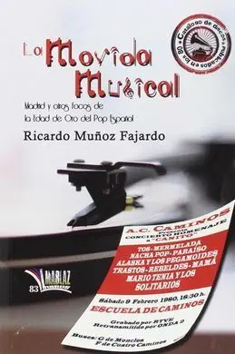 La Movida Musical. Madrid y Otro Focos de la Edad de Oro del Pop Español