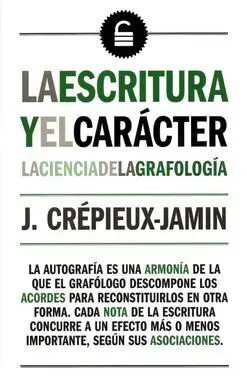 La Escritura y el Carácter. La Ciencia de la Grafologia