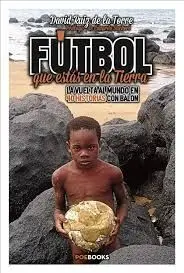 Fútbol que estás en la Tierra