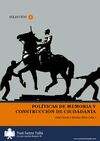 POLÍTICAS DE LA MEMORIA Y CONSTRUCCIÓN DE LA CIUDADANÍA
