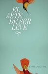 EL ARTE DE SER LEVE
