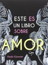 ESTE ES UN LIBRO SOBRE AMOR