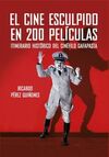 EL CINE ESCULPIDO EN 200 PELÍCULAS