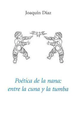 Poética de la Nana: entre la Cuna y la Tumba