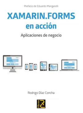 Xamarin. forms en Accion. Aplicaciones de Negocio
