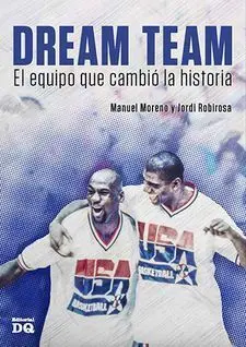Dream Team el Equipo que Cambio la Historia