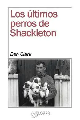 Los Últimos Perros de Shackleton