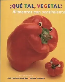 ¿Qué Tal, Vegetal? Alimentos con Sentimientos