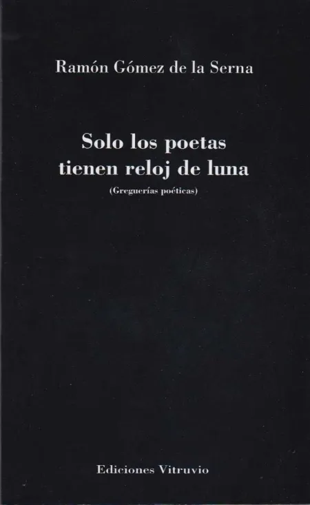 Solo los Poetas Tienen Reloj de Luna