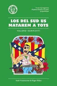 Los del Sud Us Matarem a Tots