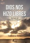 DIOS NOS HIZO LIBRES