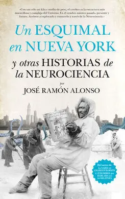 Un Esquimal en Nueva York y Otras Historias de la Neurociencia