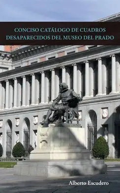 Conciso Catálogo de Cuadros Desaparecidos del Museo del Prado.