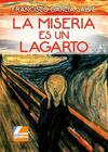LA MISERIA ES UN LAGARTO
