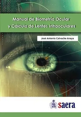 Manual de Biometría Ocular y Cálculo de Lentes Intraoculares