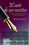 EL ARTE DE SER ESCRITOR