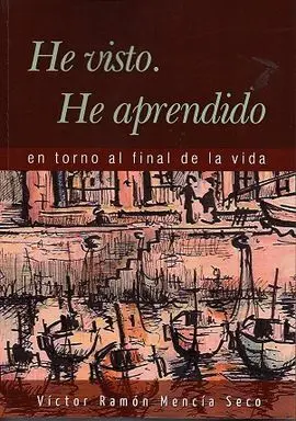 He Visto He Aprendido