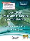 SUPUESTOS PRÁCTICOS CUERPO TRAMITACIÓN PROCESAL Y ADMINISTRATIVA