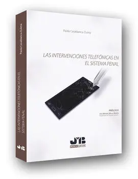 Las Intervenciones Telefónicas en el Sistema Penal