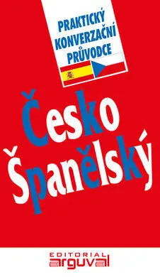 Guía Práctica de Conversación Checo Español