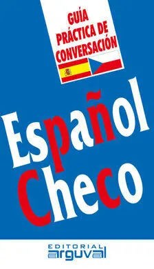 Guía Práctica de Conversación Español Checo