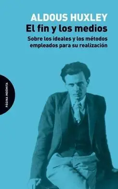El Fin y los Medios