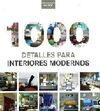 1000 DETALLES PARA INTERIORES MODERNOS