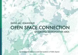 Open Space Connection/Swiss Arc Lemanique/Barcelona Metropòlitana Area