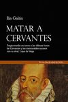 MATAR A CERVANTES