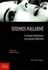 SEREMOS MALLARME