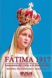Fatima 1917, Respuesta del Cielo a la Modernidad
