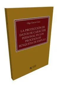 La Protección de Datos de Carácter Personal en los Procesos de Búsqueda de Empleo
