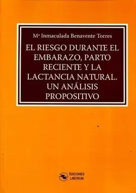 El Riesgo Durante el Embarazo, Parto Reciente y la Lactancia Natural