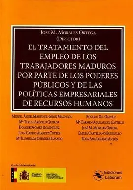 El Tratamiento del Empleo de los Trabajadores Maduros por Parte de los Poderes Públicos y de las Políticas Empresariales de Recursos Humanos