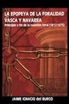 LA EPOPEYA DE LA FORALIDAD VASCA Y NAVARRA