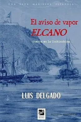 El Aviso del Vapor Elcano. Guerra en la Conchinchina